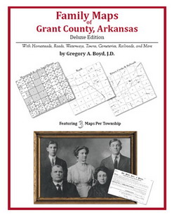 Family Maps of Grant County, Arkansas (Paperback)