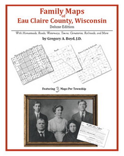 Family Maps of Eau Claire County, Wisconsin (Paperback)