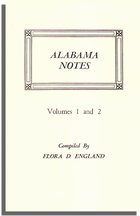 Alabama Notes, Volumes 1 and 2, 2 vols. in 1