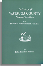 A History of Watauga County, North Carolina, with Sketches of Prominent Families