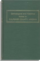 OOP--OUT OF PRINT--Genealogical And Historical Notes On Culpeper County, Virginia