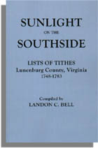 Sunlight on the Southside - Lists of Tithes, Lunenburg County, Virginia, 1748-1783