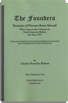 The Founders, Portraits Of Persons Born Abroad Who Came To The Colonies In North America Before The Year 1701. 3 Vol. Bound In 2