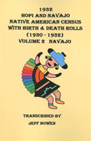 1932 Hopi And Navajo Native American Census, With Birth And Death Rolls (1930-1932). Volume II--Navajo