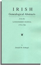 Irish Genealogical Abstracts from the Londonderry Journal, 1772-1784 