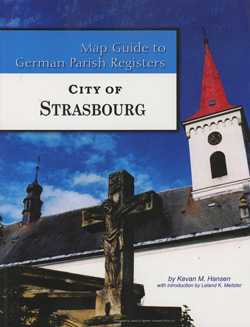 Map Guide to German Parish Registers Volume 63 – City of Strasbourg