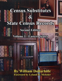 Census Substitutes & State Census Records, Vol 1 - Eastern States - Second Edition (NEW 3rd EDITION AVAILABLE)