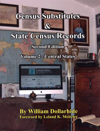 Census Substitutes & State Census Records, Volume 2 – Central States (NEW 3rd EDITION AVAILABLE)