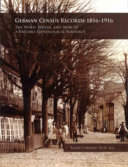 Paperback Book & PDF EBook; German Census Records, 1816-1916: The When, Where, And How Of A Valuable Genealogical Resource