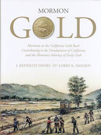 Mormon Gold: Mormons In The California Gold Rush