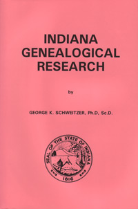 STOP! DO NOT ORDER! Out Of Stock!  ------------------------------------- Indiana Genealogical Research