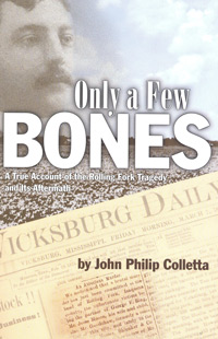 Only A Few Bones: A True Account Of The Rolling Fork Tragedy And Its Aftermath - Revised Edition