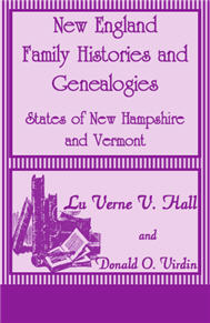Out Of Stock! Do Not Order!------------------------------- New England Family Histories And Genealogies: States Of New Hampshire And Vermont