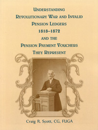 Understanding Revolutionary War And Invalid Pension Ledgers, 1818-1872 And The Pension Payment Vouchers They Represent