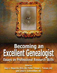 Out Of Stock! Do Not Order!------------------------------- Becoming An Excellent Genealogist: Essays On Professional Research Skills