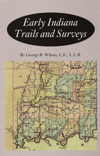 STOP! Sold Out! Out Of Stock! Do Not Order! -----------------Early Indiana Trails And Surveys