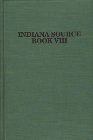 STOP! DO NOT ORDER! Out Of Stock!  -------------------------------------Indiana Source Book Vol. 8, With Index; Genealogical Material From 