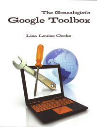 The Genealogist’s Google Toolbox- OUT-OF-PRINT
