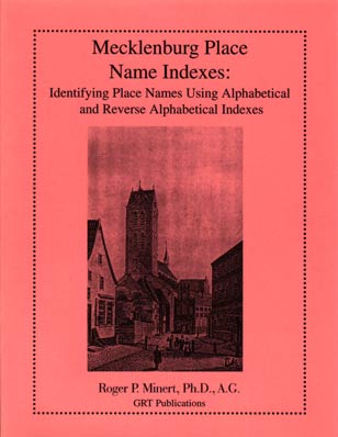 STOP! DO NOT ORDER - OUT OF PRINT - Mecklenburg Place Name Indexes: Identifying Place Names Using Alphabetical & Reverse Alphabetical Indexes