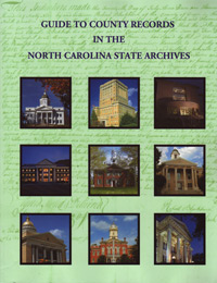 Out Of Stock! Do Not Order!------------------------------- Guide To County Records In The North Carolina State Archives – Twelfth Revised Ed.