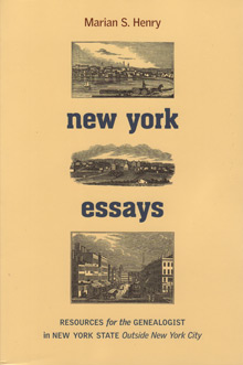 New York Essays: Resources For The Genealogist In New York State Outside New York City