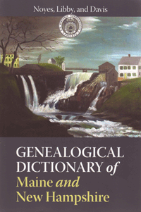STOP! DO NOT ORDER! Out Of Stock! _______________________ Genealogical Dictionary Of Maine And New Hampshire