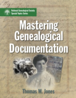STOP - DO NOT ORDER - TEMPORARILY OUT OF STOCK - Mastering Genealogical Documentation