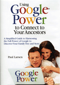 STOP! DO NOT ORDER! Out Of Stock!  -------------------------------------Using Google-Power To Connect To Your Ancestors