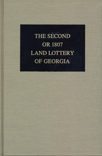 STOP - DO NOT ORDER - OUT OF STOCK ---- The Second Or 1807 Land Lottery Of Georgia