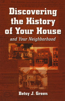 Discovering The History Of Your House And Your Neighborhood