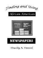Stop - Do Not Order- Out Of Stock - Finding And Using African American Newspapers