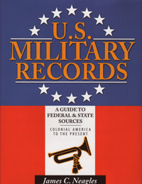 Out Of Stock! Do Not Order!------------------------------- U.S. Military Records: A Guide To Federal And State Sources