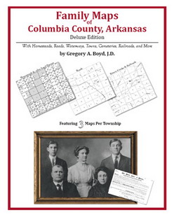 Family Maps Of Columbia County, Arkansas (Paperback)