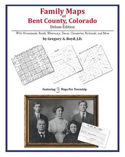 Family Maps Of Bent County, Colorado (Paperback)