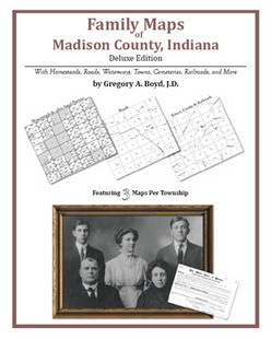 Family Maps Of Madison County, Indiana (Paperback)