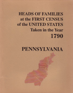 Heads Of Families At The First Census Of The United States - Taken In The Year 1790 - Pennsylvania - Soft Cover