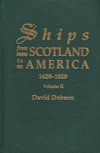 Ships From Scotland To America, 1628-1828. Volume II
