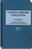 United Empire Loyalists, Enquiry into the Losses and Services in Consequence of Their Loyalty. Evidence in Canadian Claims. Second Report of the Bureau of Archives for the Province of Ontario. Two Volumes 
