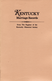 Kentucky Marriage Records, from The Register of the Kentucky Historical Society