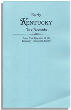 Early Kentucky Tax Records, from<I> The Register of the Kentucky Historical Society</I>