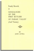 Family Records, or Genealogies of the First Settlers of Passaic Valley (and Vicinity) [New Jersey]