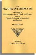 The Record Interpreter: A Collection of Abbreviations, Latin Words and Names Used in English Historical Manuscripts and Records. Second Edition 