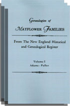 Genealogies of Mayflower Families, From <I> The New England Historical and Genealogical Register. </I> Three Volumes