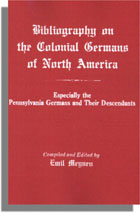 Bibliography on the Colonial Germans of North America, Especially the Pennsylvania Germans and Their Descendants