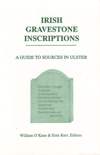 Irish Gravestone Inscriptions, A Guide to Sources in Ulster