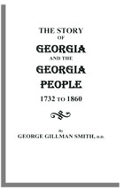 The Story of Georgia and the Georgia People, 1732 to 1860: Second Edition