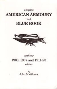 Complete American Armoury and Blue Book, Combining 1903, 1907 and 1911-23 Editions