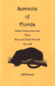 Seminole of Florida. Indian Census, 1930-1940, With Birth and Death Records, 1930-1938