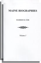 Maine Biographies, Excerpted from Maine Resources, Attractions, and Its People: A History. In Two Volumes
