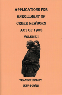 Applications for Enrollment of Creek Newborn — Act of 1905. Volume I